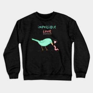 Impossible Love Crewneck Sweatshirt